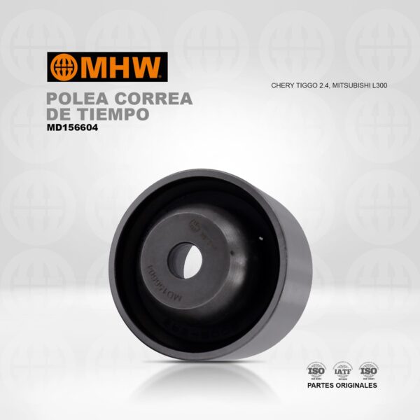 POLEA TENSOR CORREA DE TIEMPO CHERY MITSUBISHI L300, TIGGO 2.4, GRAN TIGER 2,4 MHW
